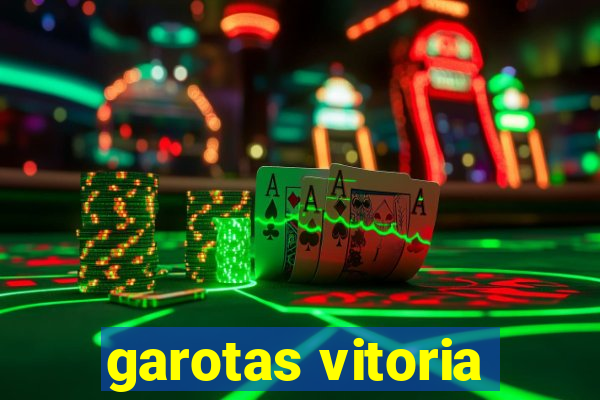 garotas vitoria